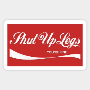 Shut Up Legs -- Retro Style Design Sticker